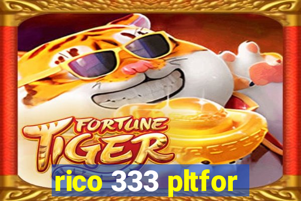 rico 333 pltfor